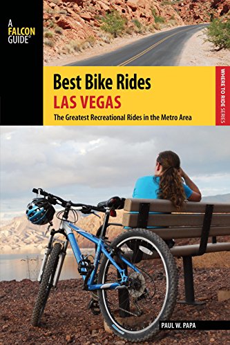 Stock image for Best Bike Rides Las Vegas: The Greatest Recreational Rides in the Metro Area (Best Bike Rides Series) for sale by Half Price Books Inc.