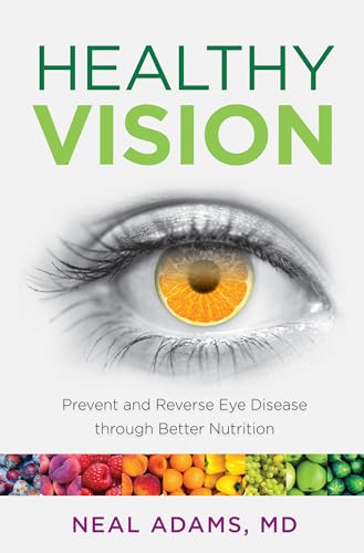 Stock image for Healthy Vision : Prevent and Reverse Eye Disease Through Better Nutrition for sale by Better World Books