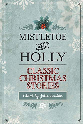 Imagen de archivo de Mistletoe and Holly: Classic Christmas Stories a la venta por SecondSale