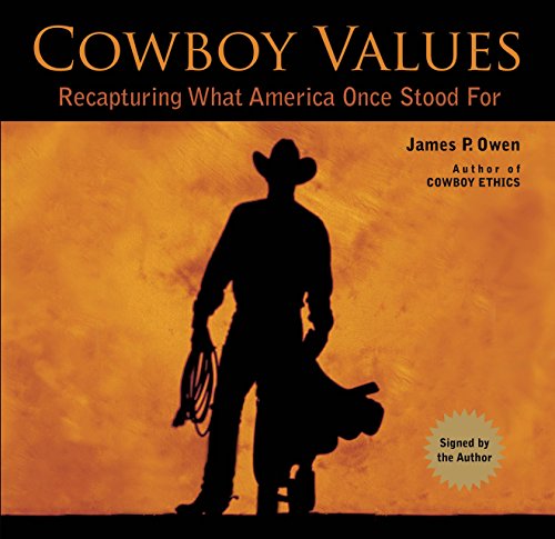 9781493007561: Cowboy Values: Recapturing What America Once Stood For