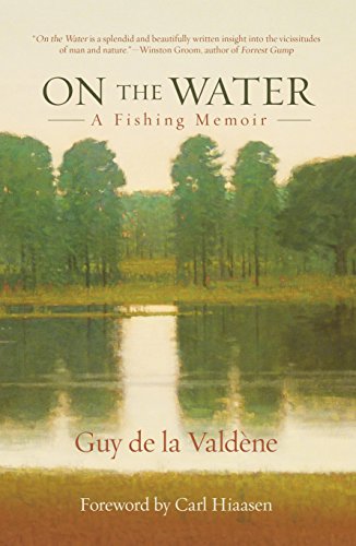 Stock image for ON THE WATER: A FISHING MEMOIR. By Guy de la Valdene. for sale by Coch-y-Bonddu Books Ltd