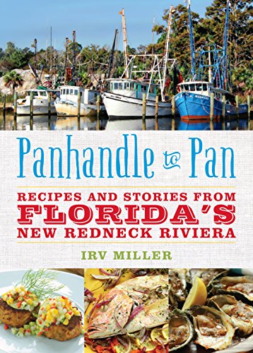 Stock image for Panhandle to Pan: Recipes and Stories from Florida's New Redneck Riviera for sale by ThriftBooks-Dallas