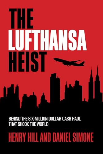 Beispielbild fr The Lufthansa Heist: Behind the Six-Million-Dollar Cash Haul That Shook the World zum Verkauf von ThriftBooks-Atlanta