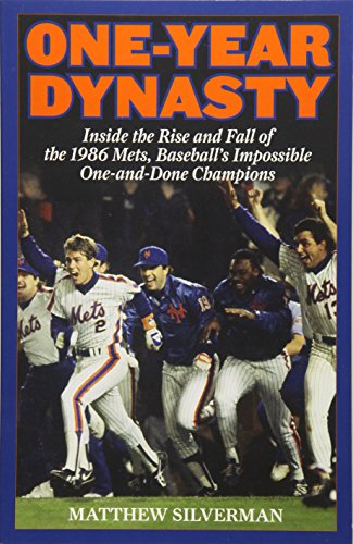 Stock image for One-Year Dynasty: Inside the Rise and Fall of the 1986 Mets, Baseball's Impossible One-and-Done Champions for sale by Mark Henderson
