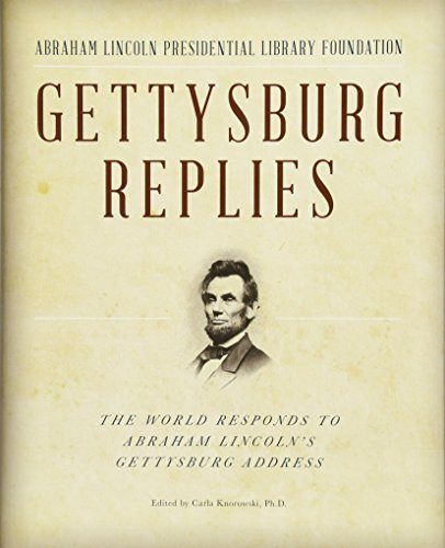 Imagen de archivo de Gettysburg Replies : The World Responds to Abraham Lincoln's Gettysburg Address a la venta por Better World Books
