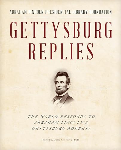 Stock image for Gettysburg Replies : The World Responds to Abraham Lincoln's Gettysburg Address for sale by Better World Books