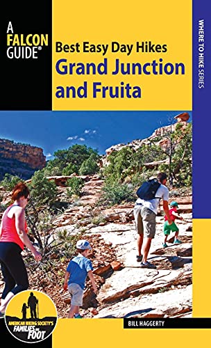 Stock image for Best Easy Day Hikes: Grand Junction and Fruita (Best Easy Day Hikes Series) for sale by Goodwill of Colorado