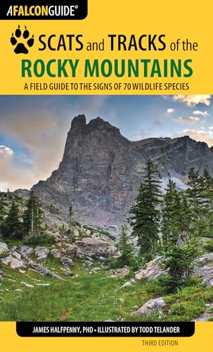 Stock image for Scats and Tracks of the Rocky Mountains: A Field Guide to the Signs of 70 Wildlife Species (Scats and Tracks Series) for sale by SecondSale