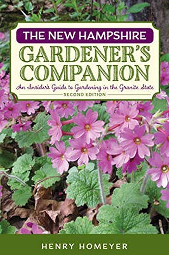 9781493010714: The New Hampshire Gardener's Companion: An Insider's Guide to Gardening in the Granite State (Gardening Series)