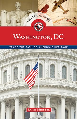Stock image for Historical Tours Washington, DC: Trace the Path of America's Heritage (Touring History) for sale by SecondSale