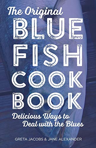 Imagen de archivo de The Original Bluefish Cookbook: Delicious Ways to Deal with the Blues (Globe Pequot Vintage) a la venta por Blue Vase Books