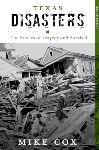 Stock image for Texas Disasters: True Stories of Tragedy and Survival (Disasters Series) for sale by SecondSale