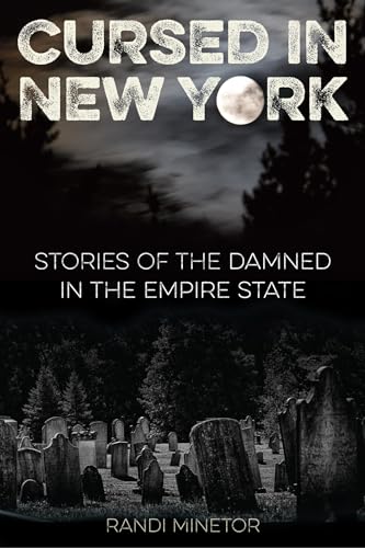 Beispielbild fr Cursed in New York: Stories of the Damned in the Empire State zum Verkauf von BooksRun