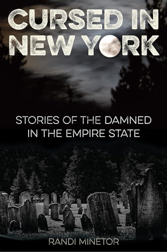 Stock image for Cursed in New York: Stories of the Damned in the Empire State for sale by BooksRun