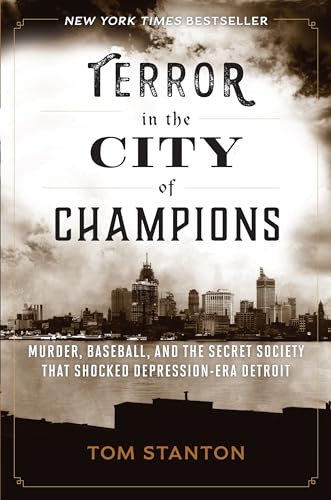 9781493015702: Terror in the City of Champions: Murder, Baseball, and the Secret Society That Shocked Depression-Era Detroit