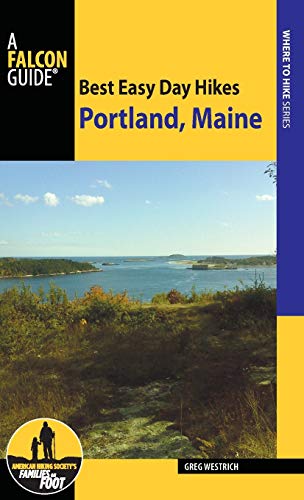 9781493016648: Best Easy Day Hikes Portland, Maine (Best Easy Day Hikes Series)
