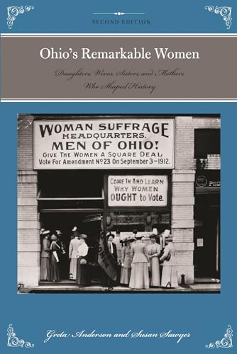 Stock image for Ohio's Remarkable Women Daughters, Wives, Sisters, and Mothers Who Shaped History, 2nd Edition Remarkable American Women for sale by PBShop.store US