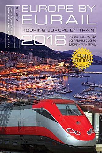 Beispielbild fr Europe by Eurail 2016 : Touring Europe by Train zum Verkauf von Better World Books