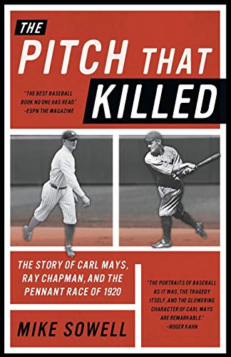 9781493017232: The Pitch That Killed: The Story of Carl Mays, Ray Chapman, and the Pennant Race of 1920
