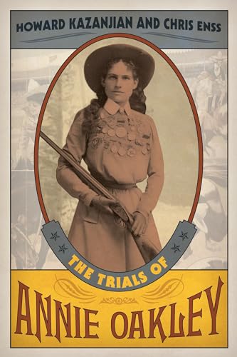 Stock image for The Trials of Annie Oakley for sale by HPB-Ruby
