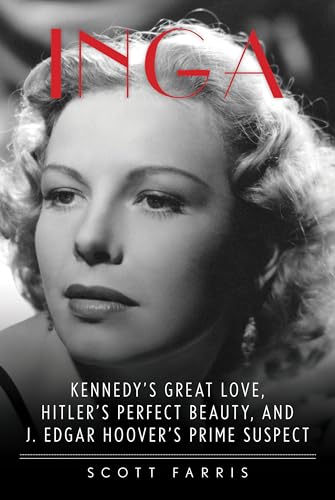 Beispielbild fr Inga: Kennedy's Great Love, Hitler's Perfect Beauty, and J. Edgar Hoover's Prime Suspect zum Verkauf von Dream Books Co.