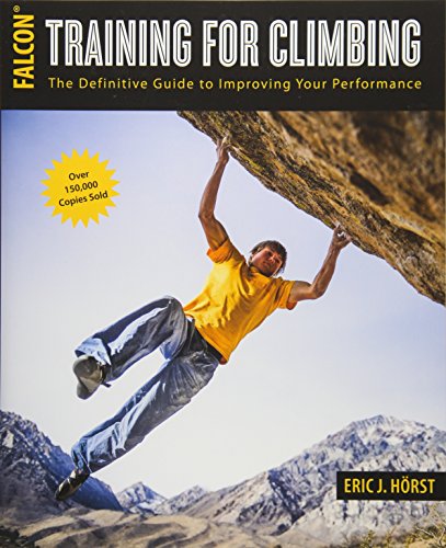 Beispielbild fr Training for Climbing: The Definitive Guide to Improving Your Performance (How To Climb Series) zum Verkauf von HPB-Diamond