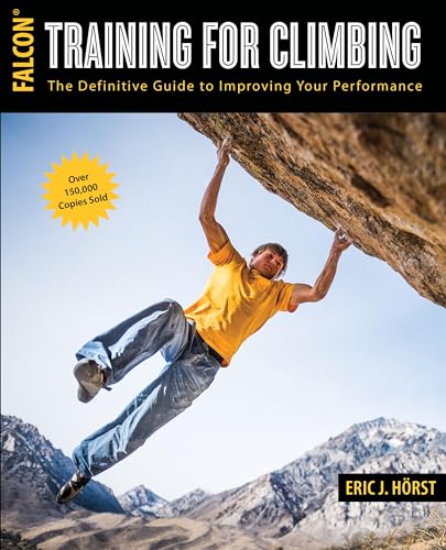 Imagen de archivo de Training for Climbing: The Definitive Guide to Improving Your Performance (How To Climb Series) a la venta por Jenson Books Inc
