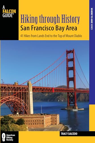 Beispielbild fr Hiking Through History San Francisco Bay Area : 41 Hikes from Lands End to the Top of Mount Diablo zum Verkauf von Better World Books