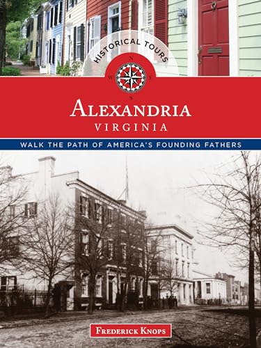 Beispielbild fr Historical Tours Alexandria, Virginia zum Verkauf von Better World Books