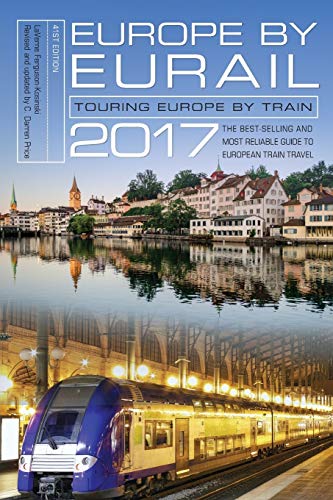Imagen de archivo de Europe by Eurail 2017: Touring Europe by Train a la venta por WorldofBooks