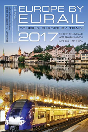 Stock image for Europe by Eurail 2017 : Touring Europe by Train for sale by Better World Books