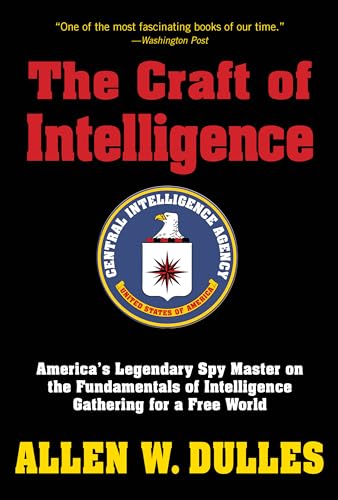 Stock image for The Craft of Intelligence: America's Legendary Spy Master on the Fundamentals of Intelligence Gathering for a Free World (Paperback or Softback) for sale by BargainBookStores