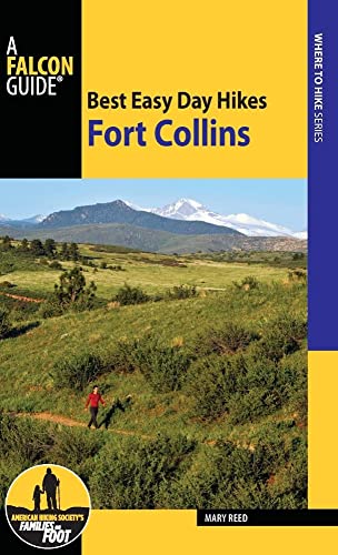 Stock image for Best Easy Day Hikes Fort Collins (Best Easy Day Hikes Series) for sale by BooksRun