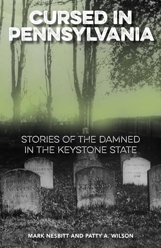 Stock image for Cursed in Pennsylvania: Stories of the Damned in the Keystone State for sale by BooksRun