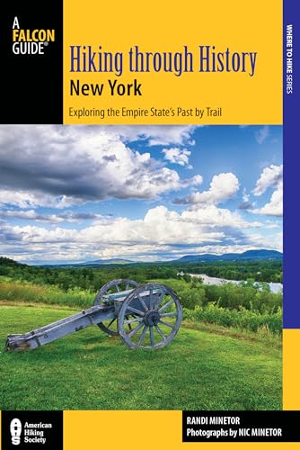 Stock image for Hiking through History New York: Exploring the Empire State's Past by Trail from Youngstown to Montauk for sale by Lakeside Books