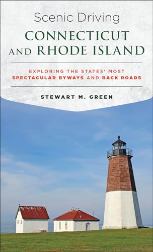 Imagen de archivo de Scenic Driving Connecticut and Rhode Island: Exploring the States' Most Spectacular Byways and Back Roads a la venta por SecondSale