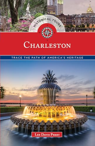 Stock image for Historical Tours Charleston : Trace the Path of America's Heritage for sale by Better World Books