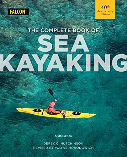 Beispielbild fr The Complete Book of Sea Kayaking zum Verkauf von BooksRun