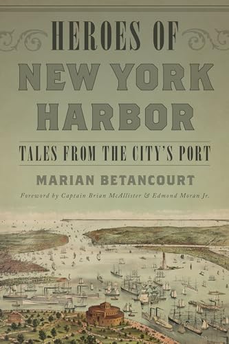 Stock image for Heroes of New York Harbor: Tales from the City  s Port for sale by HPB-Ruby