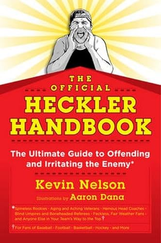 Beispielbild fr The Official Heckler Handbook: The Ultimate Guide to Offending and Irritating the Enemy zum Verkauf von Wonder Book