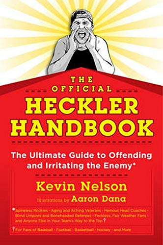 Stock image for The Official Heckler Handbook: The Ultimate Guide to Offending and Irritating the Enemy for sale by Wonder Book