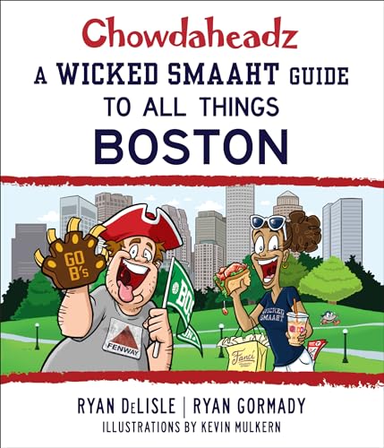 Imagen de archivo de Chowdaheadz: A Wicked Smaaht Guide to All Things Boston a la venta por ZBK Books
