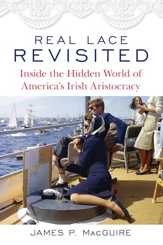 Beispielbild fr Real Lace Revisited: Inside the Hidden World of America's Irish Aristocracy zum Verkauf von SecondSale