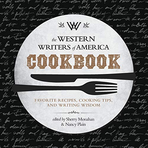 Beispielbild fr The Western Writers of America Cookbook: Favorite Recipes, Cooking Tips, and Writing Wisdom zum Verkauf von ThriftBooks-Atlanta