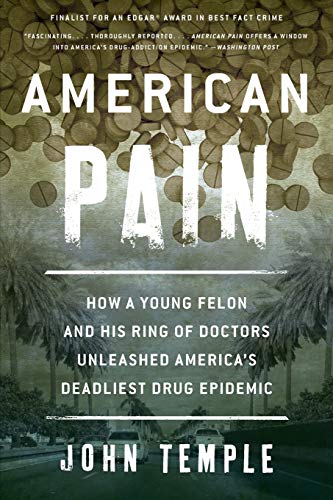 Stock image for American Pain: How a Young Felon and His Ring of Doctors Unleashed America S Deadliest Drug Epidemic (Paperback or Softback) for sale by BargainBookStores