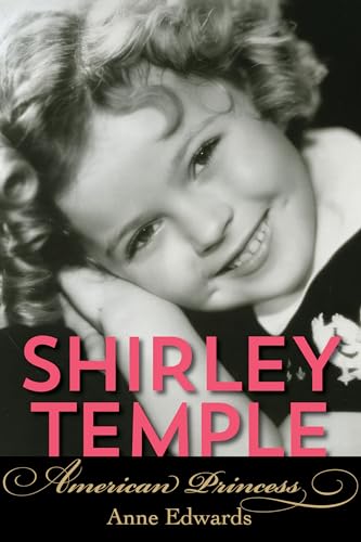 Stock image for Shirley Temple: American Princess for sale by SecondSale