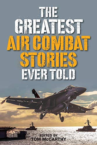 Stock image for The Greatest Air Combat Stories Ever Told for sale by Goodwill