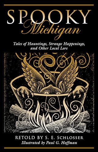 9781493027132: Spooky Michigan: Tales of Hauntings, Strange Happenings, and Other Local Lore