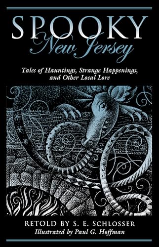 Stock image for Spooky New Jersey: Tales of Hauntings, Strange Happenings, and Other Local Lore for sale by New Legacy Books