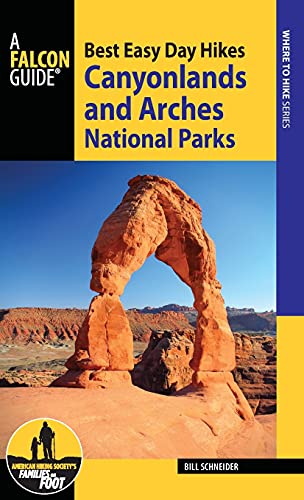 Stock image for Best Easy Day Hikes Canyonlands and Arches National Parks (Best Easy Day Hikes: Where to Hike) for sale by SecondSale